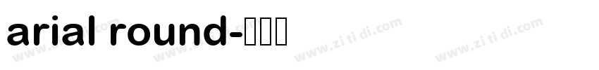 arial round字体转换